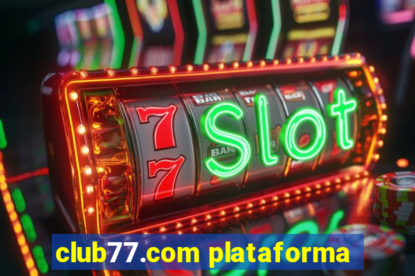 club77.com plataforma